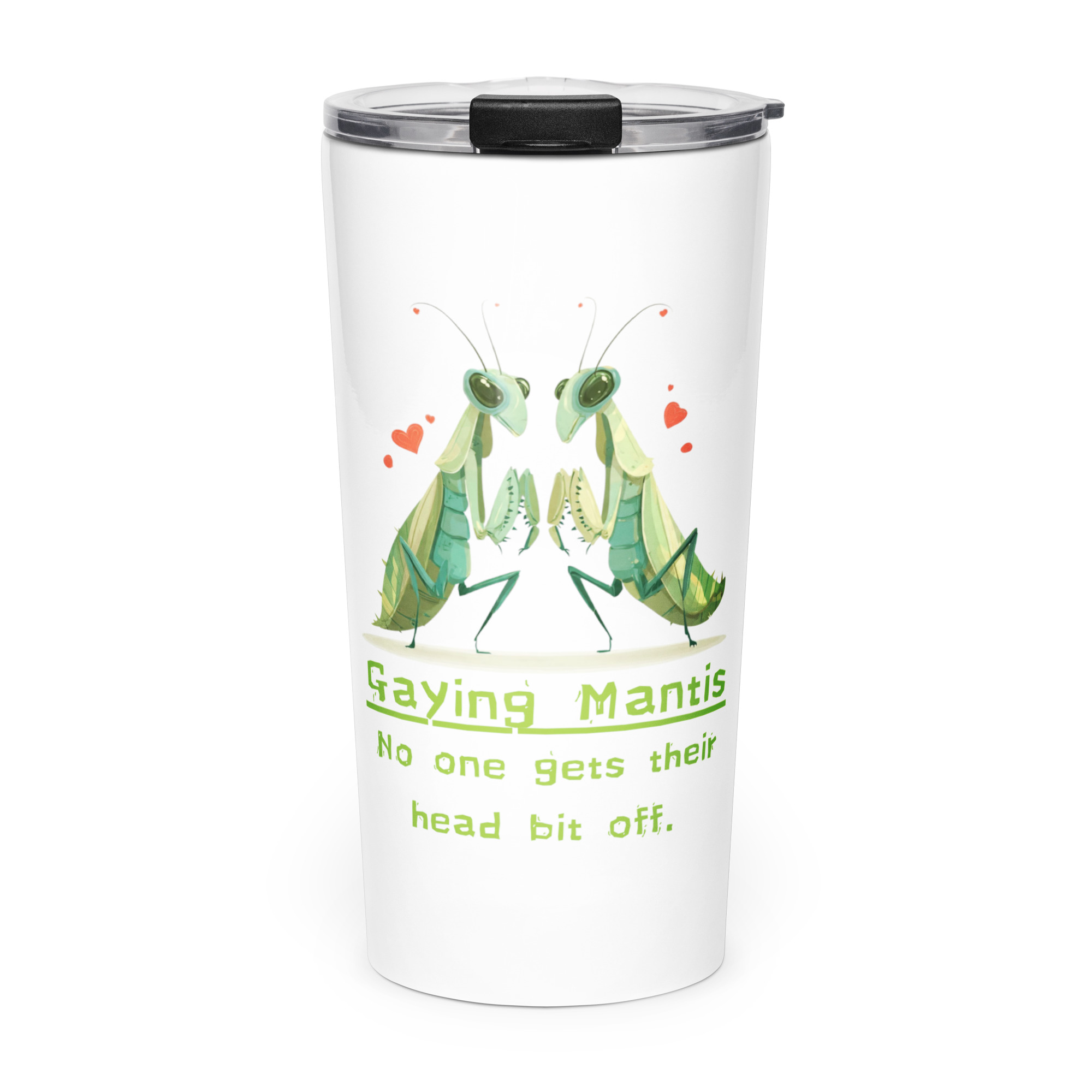Gaying Mantis! No One Gets Their Head Bit Off! Gay Pride Alien Cosmos Open Contact 2026 Inspired - Tapered stainless steel tumbler